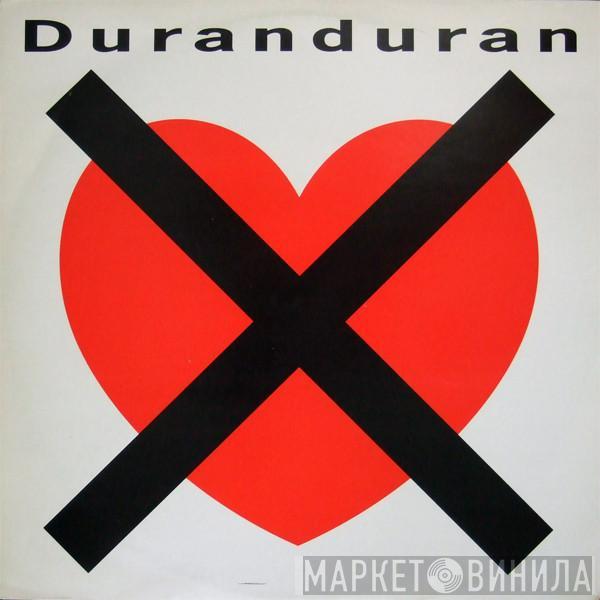 Duran Duran - I Don't Want Your Love