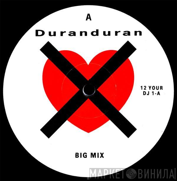  Duran Duran  - I Don't Want Your Love