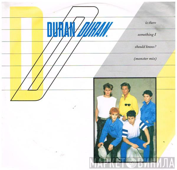  Duran Duran  - Is There Something I Should Know?