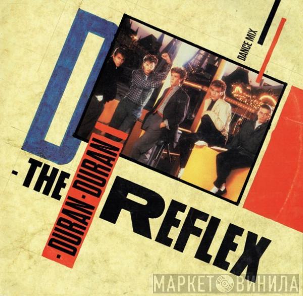  Duran Duran  - The Reflex (Dance Mix)