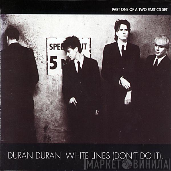 Duran Duran - White Lines (Don't Do It)