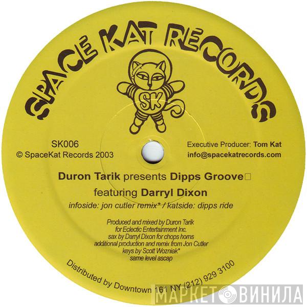 Duron Tarik, Darryl Dixon - Dipps Groove