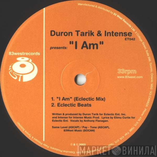 Duron Tarik, Intense  - I Am