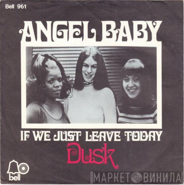  Dusk   - Angel Baby