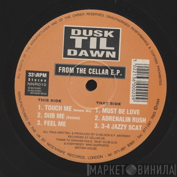  Dusk Til Dawn   - From The Cellar E.P.