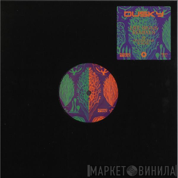 Dusky  - Life Signs Remixes