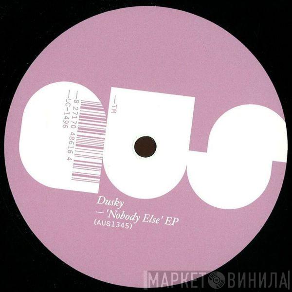 Dusky - Nobody Else EP
