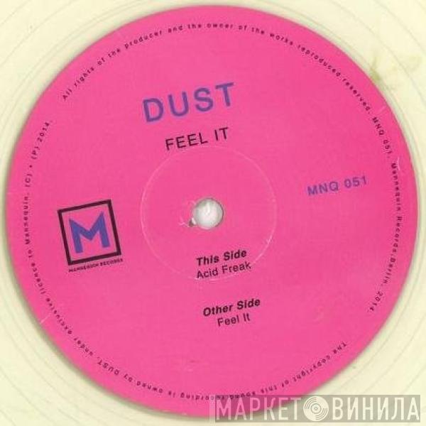 Dust  - Feel It