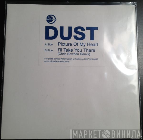  Dust  - Picture Of My Heart