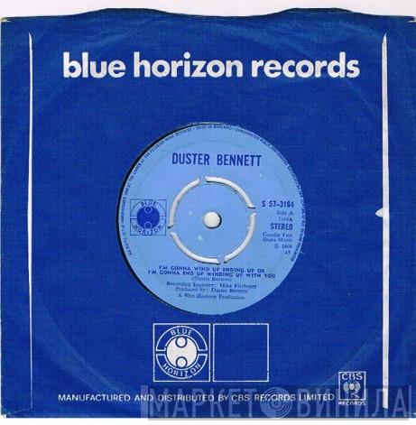 Duster Bennett - I'm Gonna Wind Up Ending Up Or I'm Gonna End Up Winding Up With You