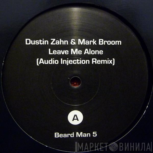 Dustin Zahn, Mark Broom - Leave Me Alone