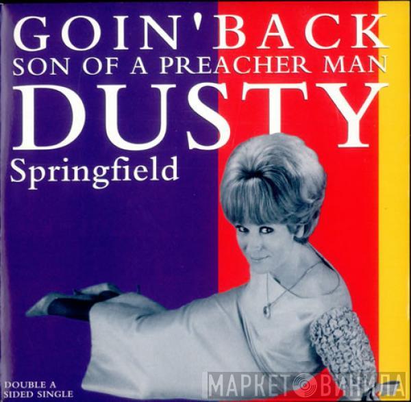  Dusty Springfield  - Goin' Back / Son Of A Preacher Man