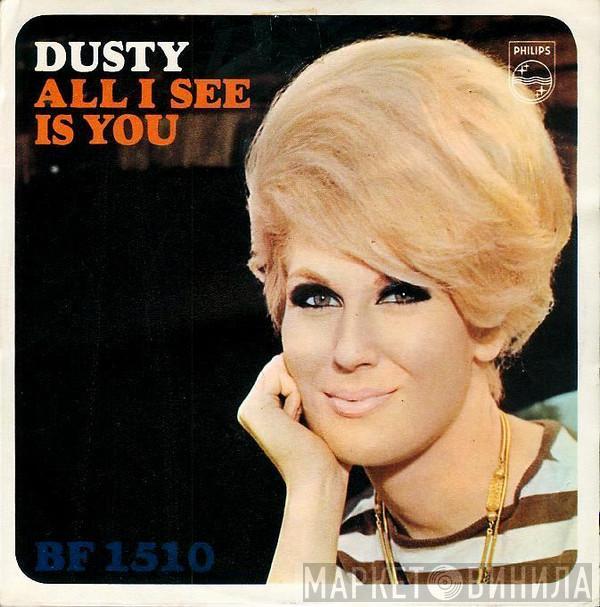 Dusty Springfield - All I See Is You