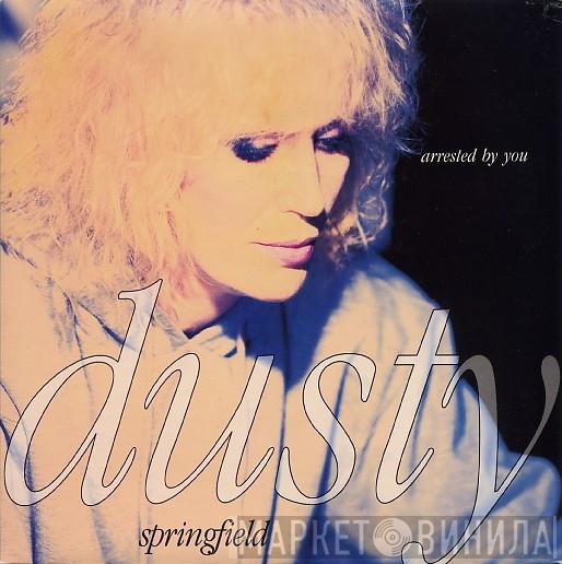 Dusty Springfield - Arrested By You