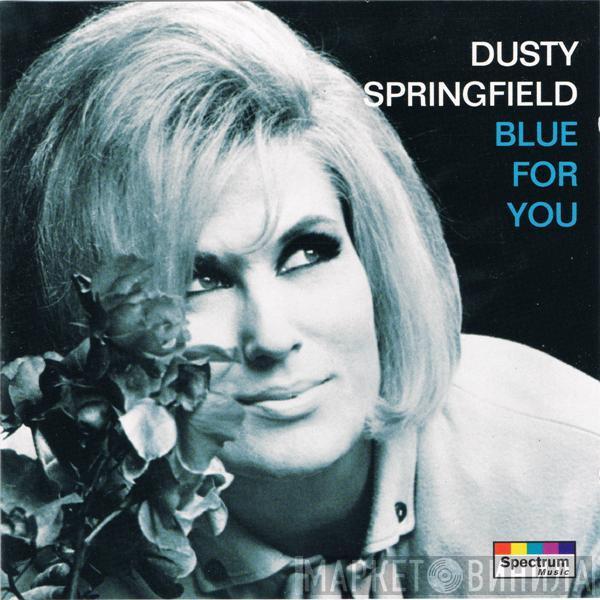 Dusty Springfield - Blue For You