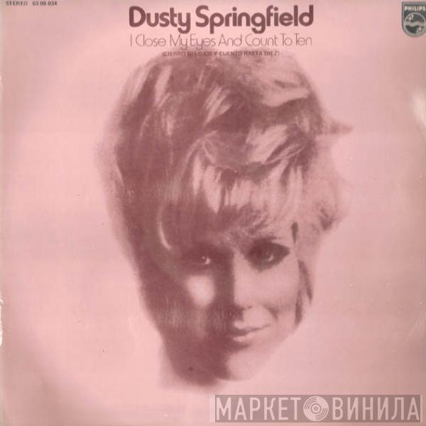 Dusty Springfield - I Close My Eyes And Count To Ten = Cierro Mis Ojos Y Cuento Hasta Diez