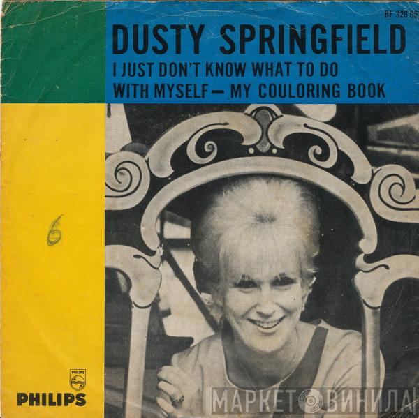  Dusty Springfield  - I Just Don't Know What To Do With Myself