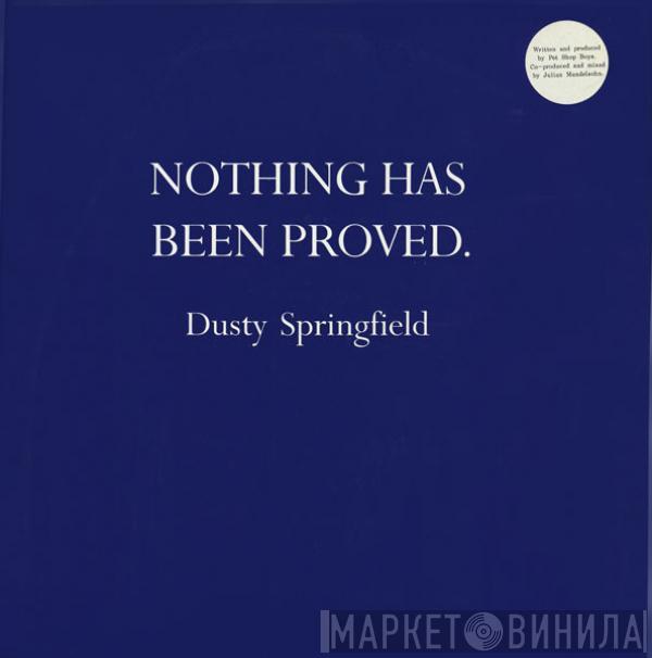 Dusty Springfield - Nothing Has Been Proved