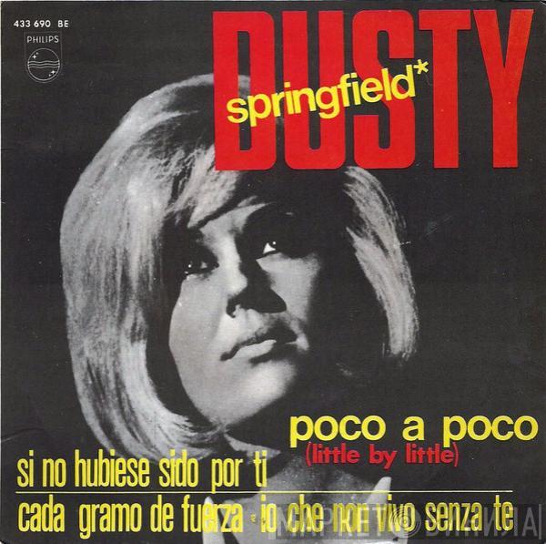 Dusty Springfield - Poco A Poco = Little By Little