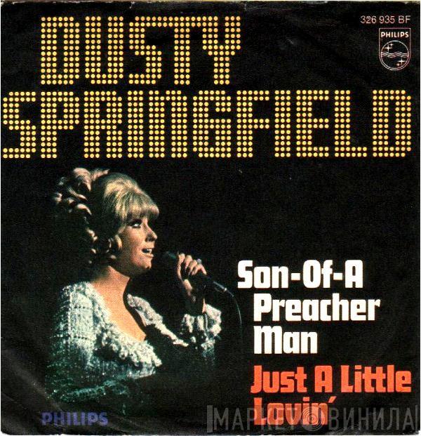 Dusty Springfield - Son-Of-A Preacher Man / Just A Little Lovin' (Early In The Mornin')