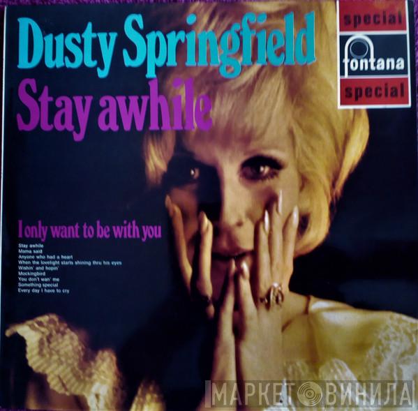 Dusty Springfield - Stay Awhile