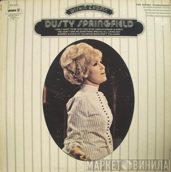 Dusty Springfield - Wishin' & Hopin'