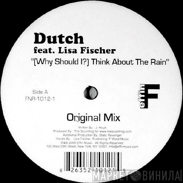 Dutch, Lisa Fischer - (Why Should I?) Think About The Rain