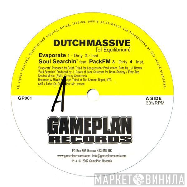 DutchMassive - Evaporate / Soul Searchin' / The Hook