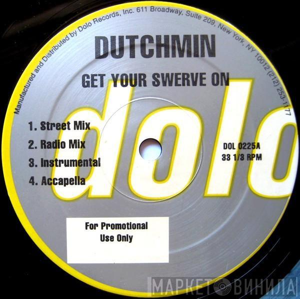  Dutchmin  - Get Your Swerve On / Surrounded