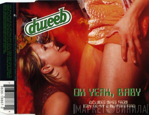 Dweeb - Oh Yeah, Baby