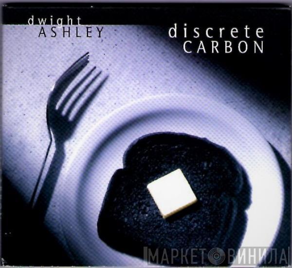 Dwight Ashley - Discrete Carbon