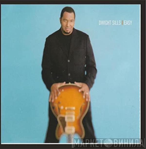 Dwight Sills - Easy