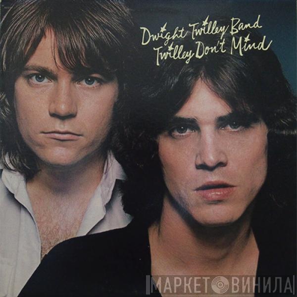  Dwight Twilley Band  - Twilley Don't Mind