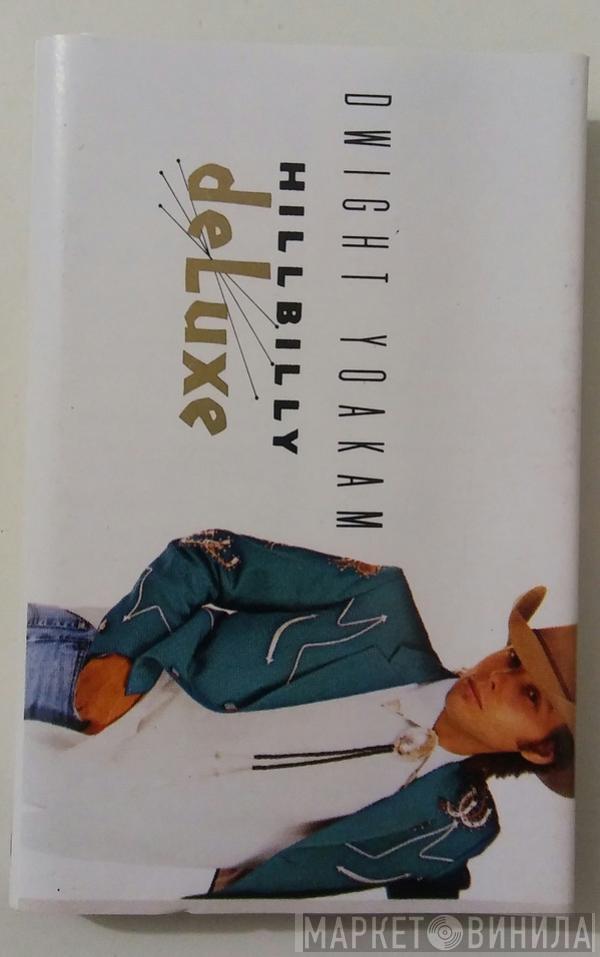 Dwight Yoakam - Hillbilly DeLuxe