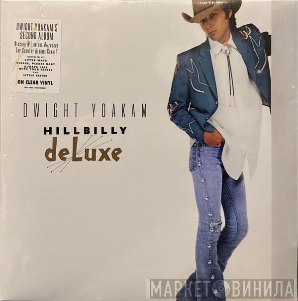 Dwight Yoakam - Hillbilly DeLuxe