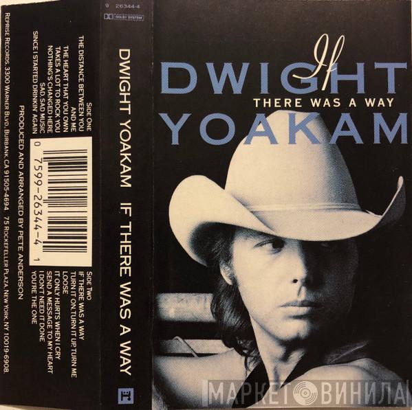  Dwight Yoakam  - If There Was A Way