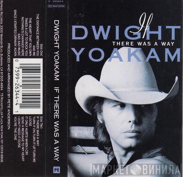  Dwight Yoakam  - If There Was A Way