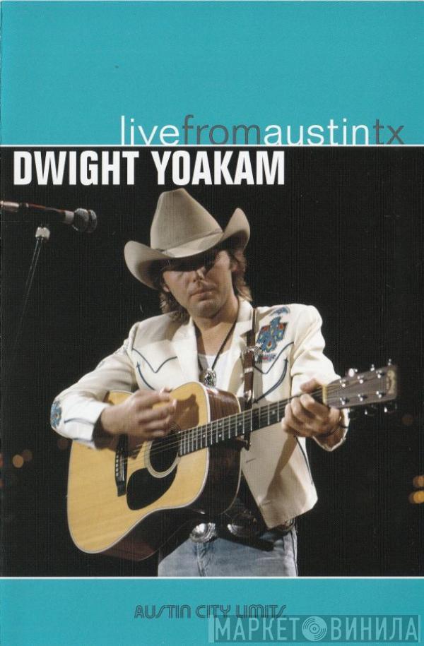 Dwight Yoakam - Live From Austin TX