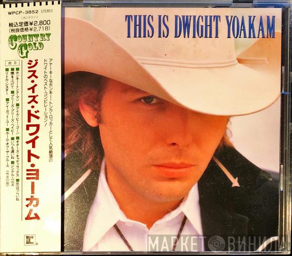 Dwight Yoakam - This Is Dwight Yoakam