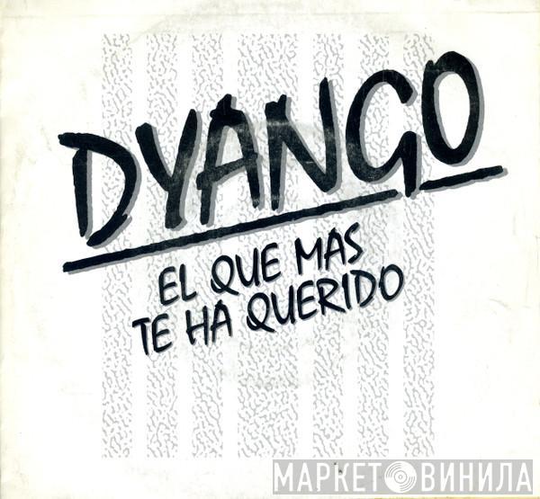 Dyango - El Que Mas Te Ha Querido