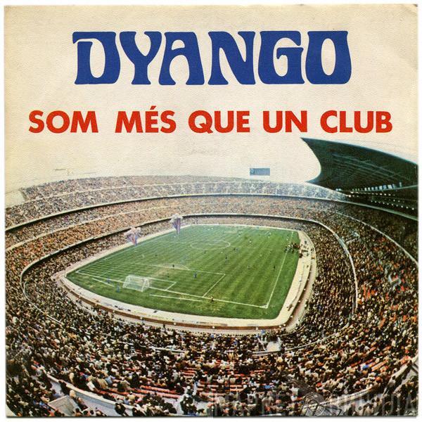 Dyango - Som Més Que Un Club