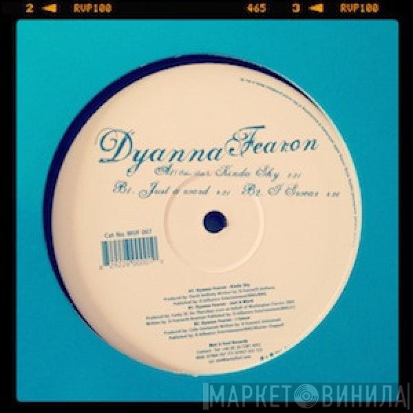 Dyanna Fearon - Kinda Shy - Just A Word - I Swear