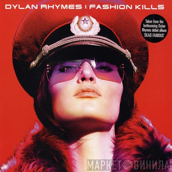 Dylan Rhymes - Fashion Kills