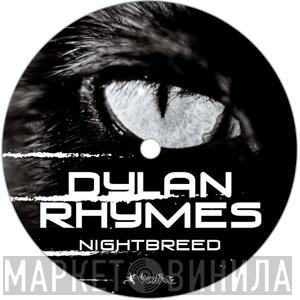 Dylan Rhymes - Nightbreed