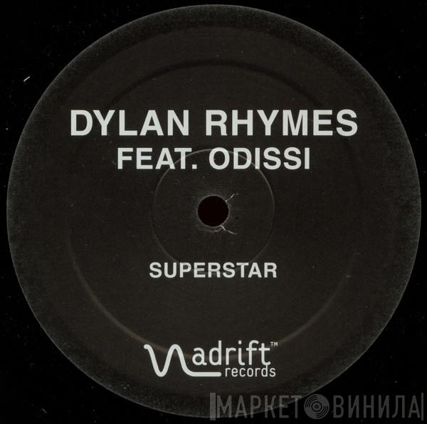 Dylan Rhymes, Odissi - Superstar