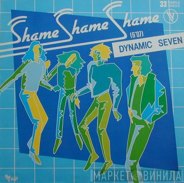  Dynamic Seven  - Shame Shame Shame