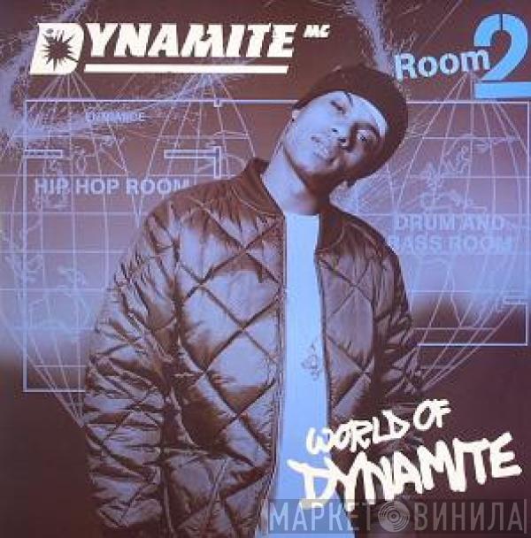 Dynamite MC - World Of Dynamite (Room 2)