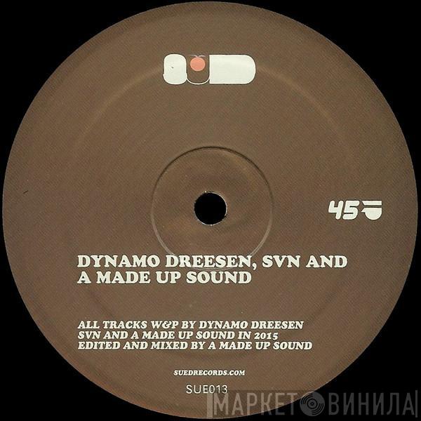 Dynamo Dreesen, SVN  & A Made Up Sound - Untitled