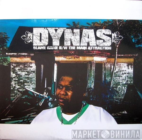 Dynas - Blame Game / The Main Attraction
