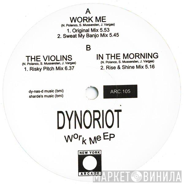 Dynoriot - Work Me EP